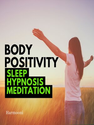 cover image of Body Positivity Sleep Hypnosis Meditation